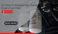 4 Signs It’s Time To Replace Your Diesel Truck’s Fuel Filter