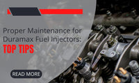 Proper Maintenance for Duramax Fuel Injectors: Top Tips